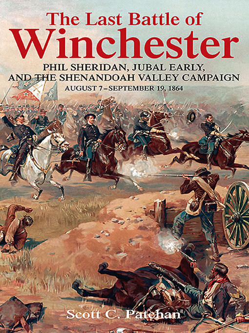Title details for The Last Battle of Winchester by Scott C. Patchan - Available